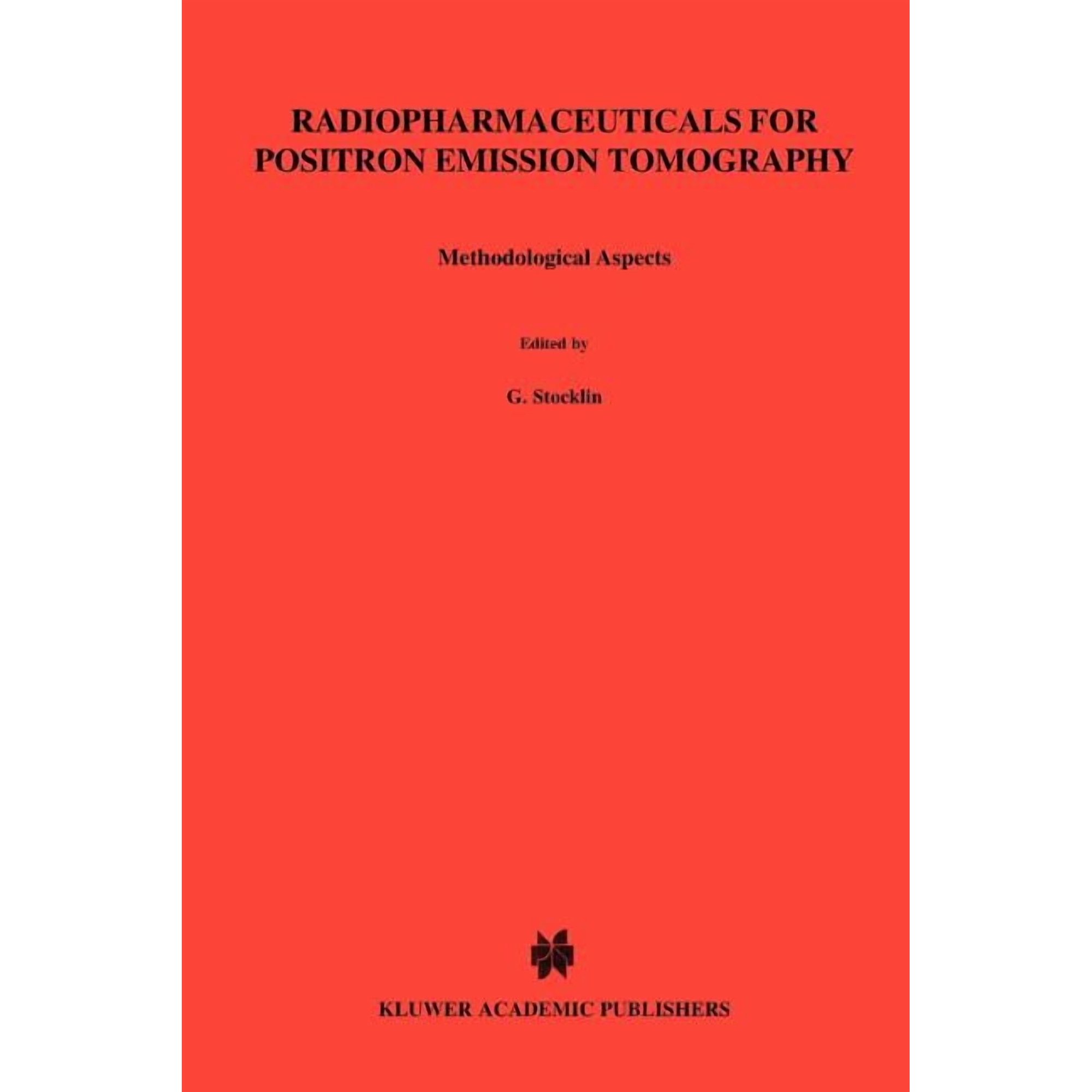 Developments in Nuclear Medicine Radiopharmaceuticals for Positron Emission Tomography - Methodological Aspects, Book 24, (Paperback)