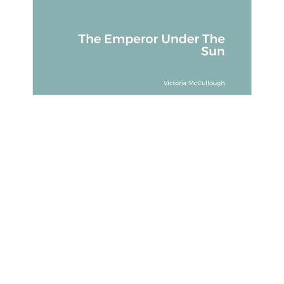 The Emperor Under The Sun, (Paperback)
