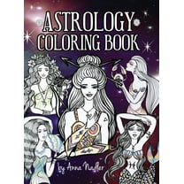 Astrology Coloring Books Astrology Coloring Book: Dive deep into this zodiac signs adult coloring book. Includes two illustrations for each sign , (Hardcover)