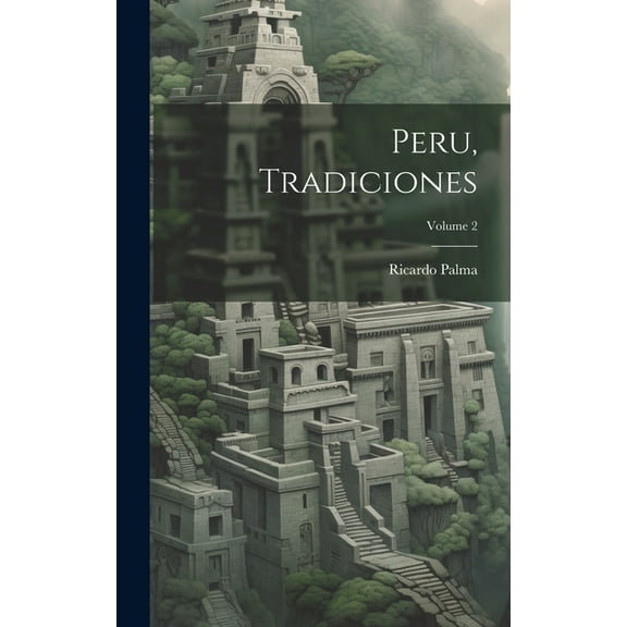 Peru, Tradiciones; Volume 2 (Hardcover)