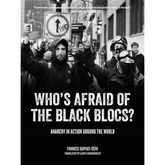 Who's Afraid of the Black Blocs?: Anarchy in Action Around the World, (Paperback)