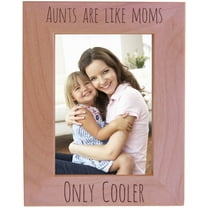 CustomGiftsNow Aunts Are Like Moms Only Cooler - Wood Picture Frame - Fits 5x7 Inch Picture (Vertical)