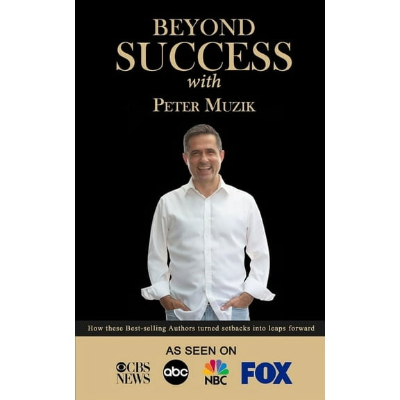Beyond Success with Peter Muzik (Paperback)