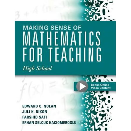 Making Sense of Mathematics for Teaching High School : Understanding How to Use