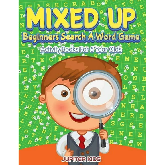 Mixed Up - Beginners Search A Word Game: Activity Books For 5 Year Olds (Paperback)