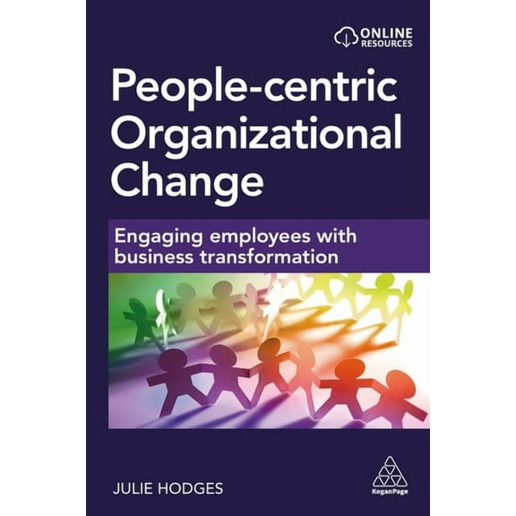 People-Centric Organizational Change: Engaging Employees with Business Transformation, (Hardcover)