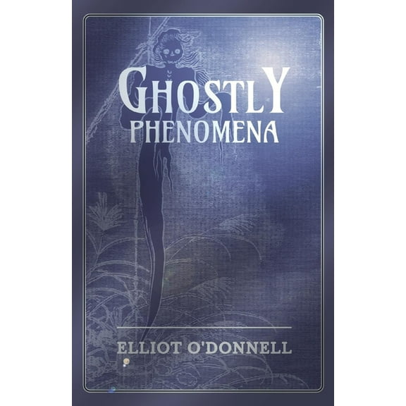 Ghostly Phenomena, (Paperback)