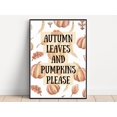 thumbnail image 2 of Autumn Leaves And Pumpkins Please Autumn Fall Print, Autumn Home Decor, Fall Wall Art, Pumpkins Print, Halloween Decor, Dining Room Decor, Bedroom Art,Art Deco, Frameless 12x16inch, 2 of 4