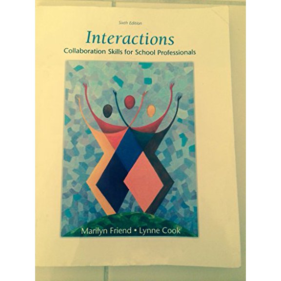 Pre-Owned Interactions: Collaboration Skills for School Professionals (Paperback) by Marilyn Friend, Lynne Cook