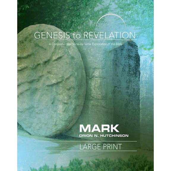 Genesis to Revelation: Mark Participant Book: A Comprehensive Verse-By-Verse Exploration of the Bible, (Paperback)