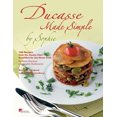 thumbnail image 1 of Ducasse Simplifiée par Sophie : 100 Recettes Originales du Chef Principal Adaptées pour la Maison, 1 of 2