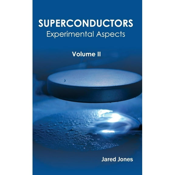 Superconductors: Volume II (Experimental Aspects), (Hardcover)