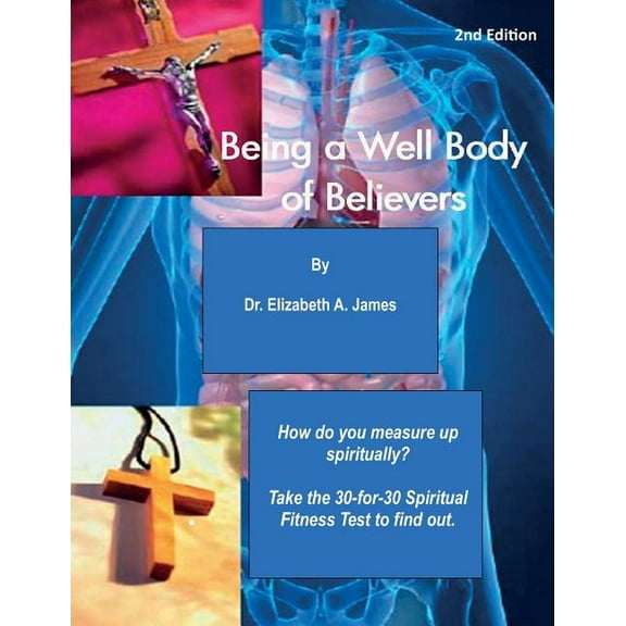 Being a Well Body of Believers, 2nd Edition, (Paperback)
