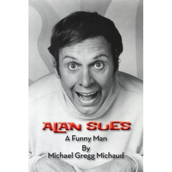 Alan Sues: un Homme Drôle