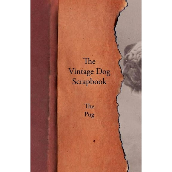 The Vintage Dog Scrapbook - The Pug (Paperback)