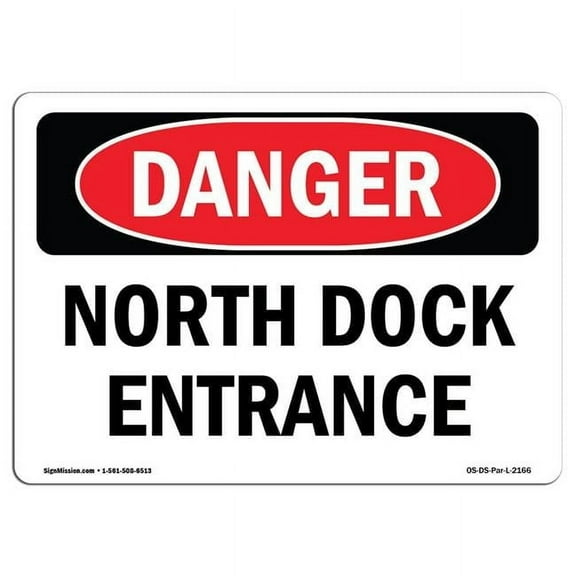 OSHA Danger Sign - North Dock Entrance |  Aluminum Sign | Protect Your Business, Construction Site, Warehouse & Shop Area |  Made in The USA