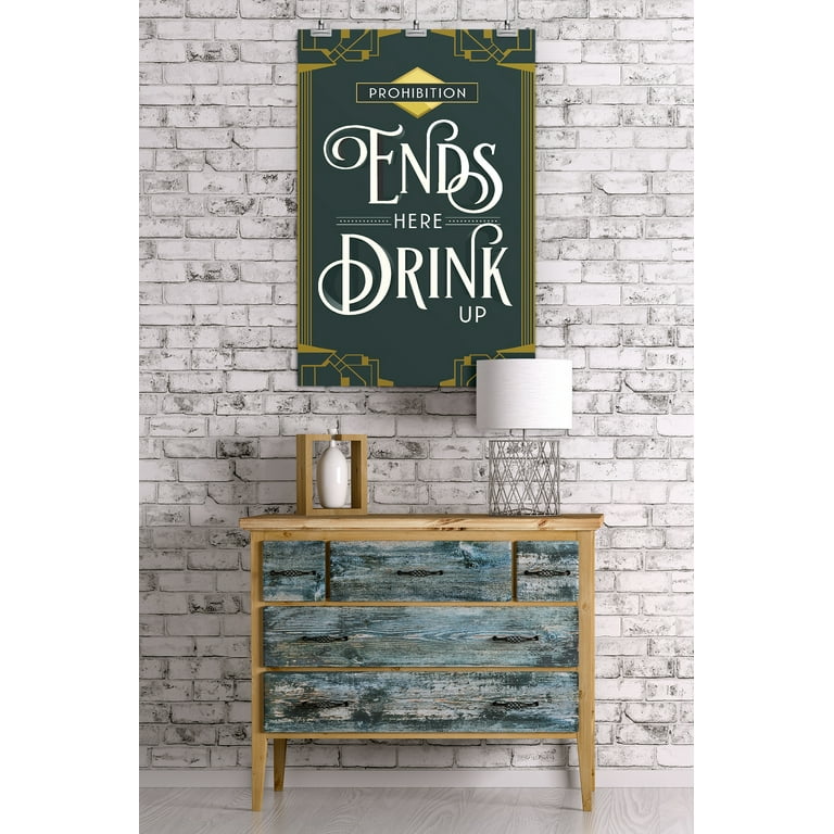 Prohibition Ends Here Drink Up (24x36 Giclee Gallery Art Print, Vivid  Textured Wall Decor) 