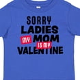 thumbnail image 4 of Inktastic Sorry Ladies My Mom is My Valentine Boys Toddler T-Shirt, 4 of 5