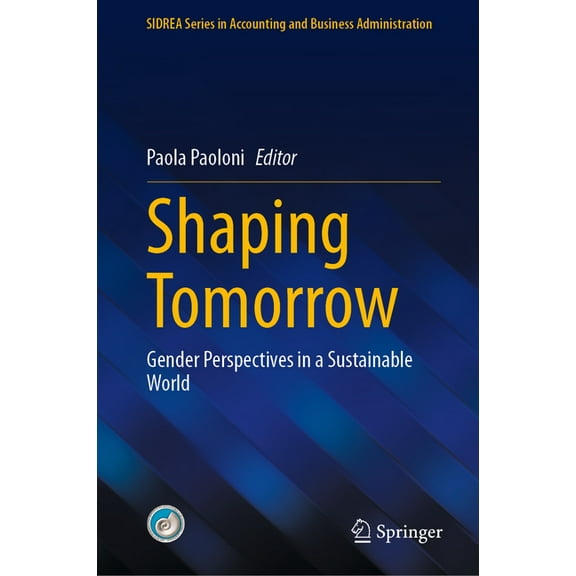 Sidrea Accounting and Business Administr Shaping Tomorrow: Gender Perspectives in a Sustainable World, (Hardcover)