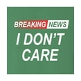 thumbnail image 3 of Go All Out Breaking News I Don't Care Funny Sarcastic Humor Long Sleeve T-Shirt Mens, 3 of 4