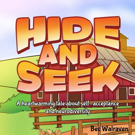 Hide and Seek: A heartwarming tale about self-acceptance and neurodiversity, (Paperback)