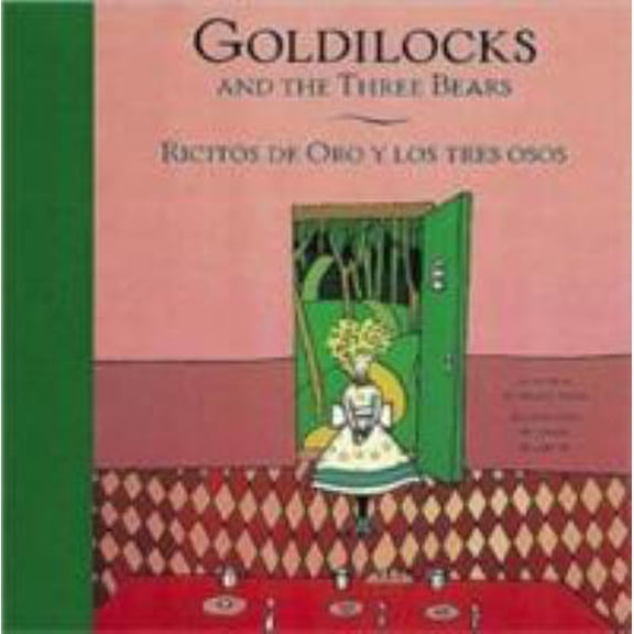 Pre-Owned Goldilocks and the Three Bears/Ricitos de Oro Y Los Tres Osos (Paperback) 0811818357 9780811818353