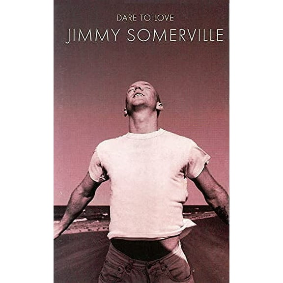 JIMMY SOMERVILLE-DARE TO LOVE