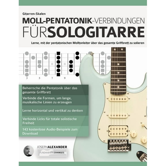 Gitarren-Skalen: Lerne, mit der pentatonischen Molltonleiter über das gesamte Griffbrett zu solieren (Paperback)