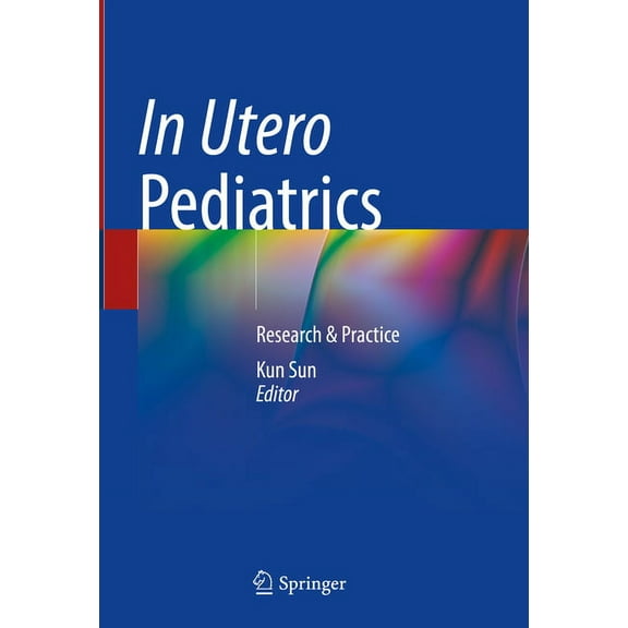 In Utero Pediatrics: Research & Practice, (Hardcover)