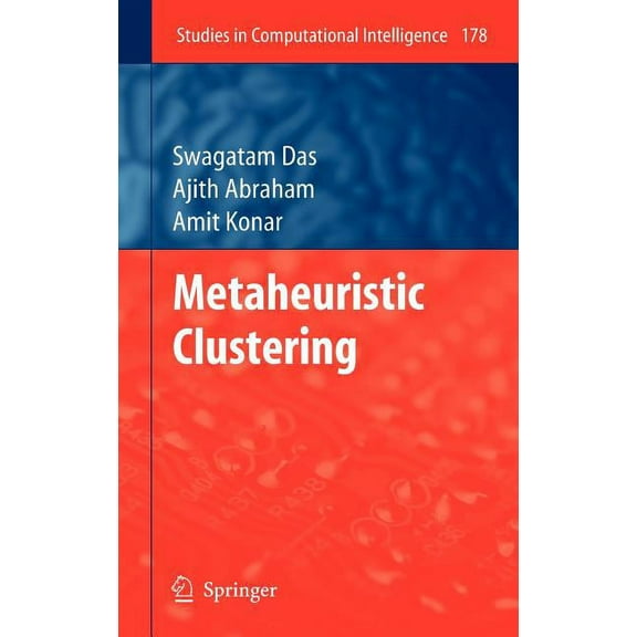 Studies in Computational Intelligence Metaheuristic Clustering, Book 178, (Hardcover)