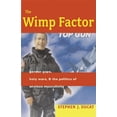 thumbnail image 2 of Pre-Owned The Wimp Factor: Gender Gaps, Holy Wars, and the Politics of Anxious Masculinity (Paperback) 0807043451 9780807043455, 2 of 2