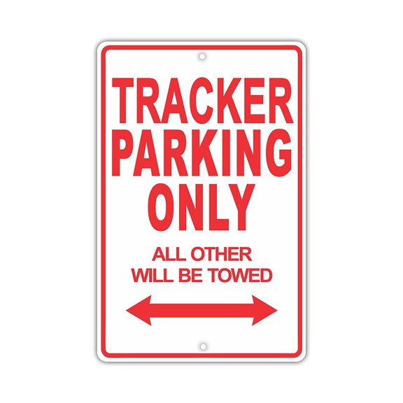 TRACKER Parking Only All Others Will Be Towed Ridiculous Funny Novelty Garage Aluminum Sign 8"x12" Plate