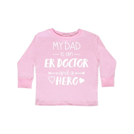 

Inktastic My Dad is an ER Doctor and a Hero Gift Toddler Boy or Toddler Girl Long Sleeve T-Shirt