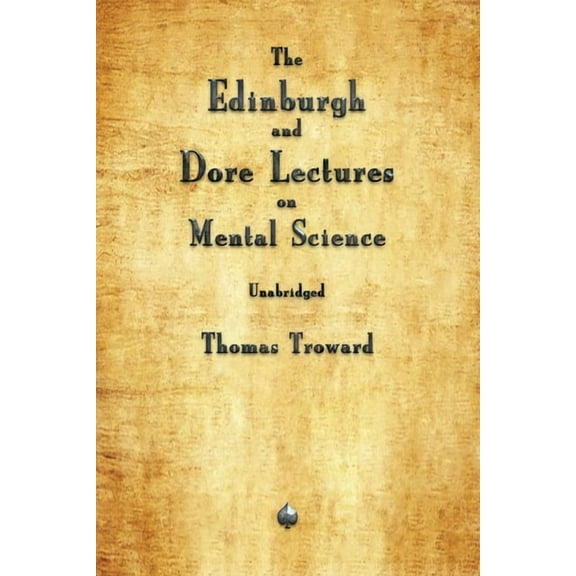 The Edinburgh and Dore Lectures on Mental Science, (Paperback)
