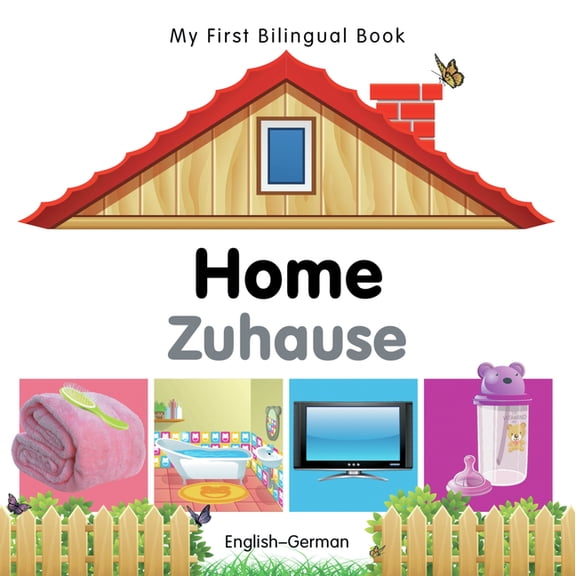 My First Bilingual Book-Home (English-German) (Board Book)