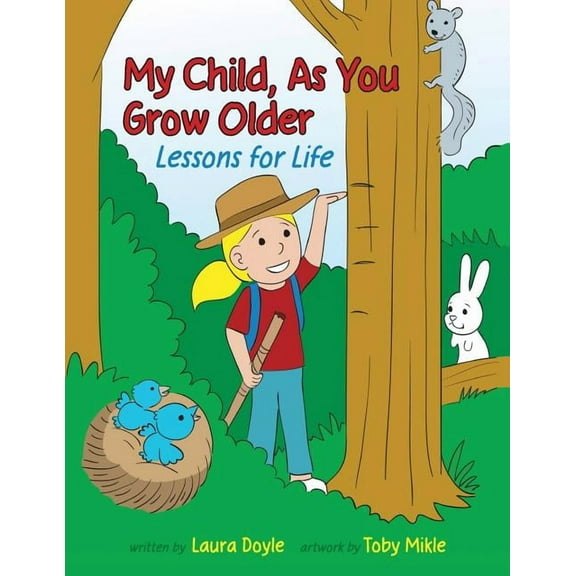 My Child, As You Grow Older: Lessons for Life, (Paperback)