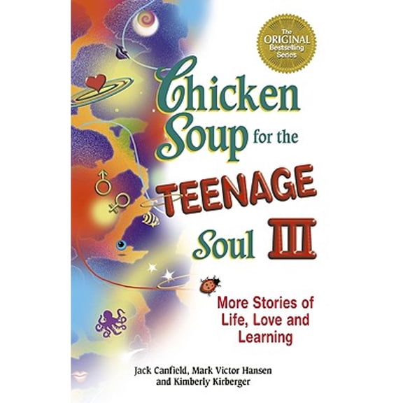 Chicken Soup for the Teenage Soul III: More Stories of Life, Love and Learning (Paperback) by Jack Canfield, Mark Victor Hansen, Kimberly Kirberger