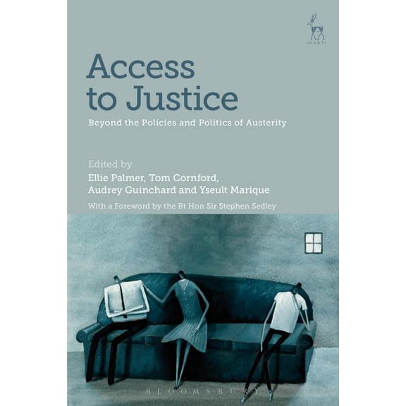 Access to Justice: Beyond the Policies and Politics of Austerity, (Paperback)