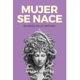 thumbnail image 1 of Libro Mujer Se Nace Tapa Blanda, Autor Angeles Rubio Gil, Editorial Almuzara, 1 of 2
