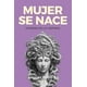 thumbnail image 1 of Libro Mujer Se Nace Tapa Blanda, Autor Angeles Rubio Gil, Editorial Almuzara, 1 of 2