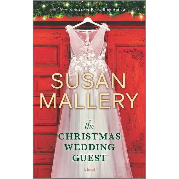Pre-Owned The Christmas Wedding Guest: A Holiday Romance Novel (Mass Market Paperback) 1335458557 9781335458551