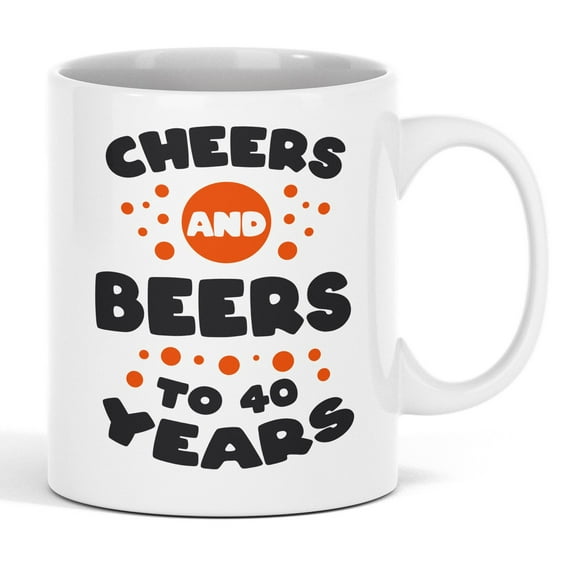 Cheers and Beers to 40 Years Coffee & Tea Mug for 40th Birthday Party (11oz)