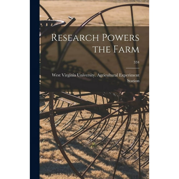 Research Powers the Farm; 334, (Paperback)