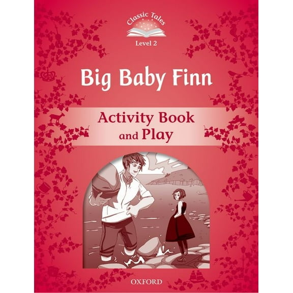 Classic Tales. Level 2 Classic Tales Second Edition Level 2: Big Baby Finn Activity Book, (Paperback)