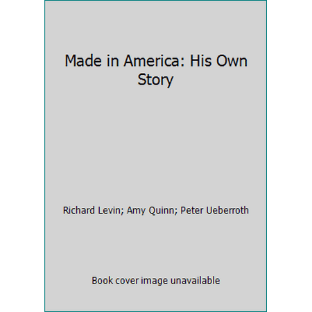 Made in America: His Own Story [Hardcover - Used]