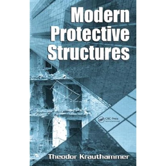 Pre-Owned Civil & Environmental Engineering (Hardc Modern Protective Structures, Book 22, (Hardcover)