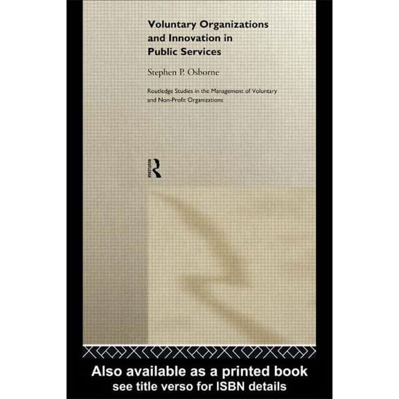 Routledge Studies in the Management of V Voluntary Organizations and Innovation in Public Services, Book 1, (Hardcover)