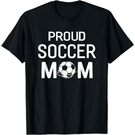 Proud Soccer Mom T-shirt For Women Moms Gifts