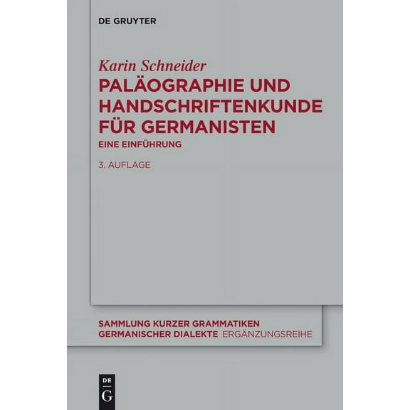 Sammlung Kurzer Grammatiken Germanischer Dialekte. B: Ergänz: Paläographie Und Handschriftenkunde Für Germanisten: Eine Einführung (Paperback)