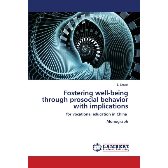 Fostering well-being through prosocial behavior with implications, (Paperback)